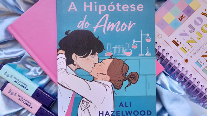 A Hipótese do Amor [Resenha Literária] - Na Nossa Estante